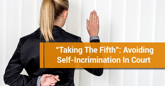 “Taking the Fifth”: Avoiding Self-Incrimination in Court