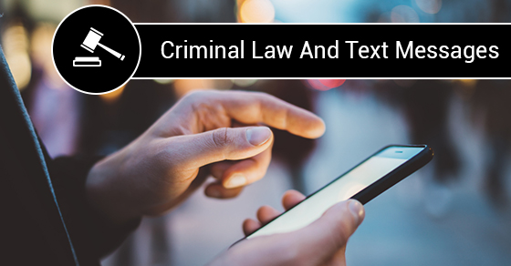 Criminal Law and Technology- Text Messages