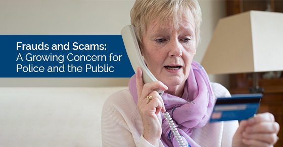 Frauds and Scams: A Growing Concern for Police and the Public