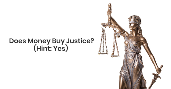 Does Money Buy Justice? (Hint: Yes)