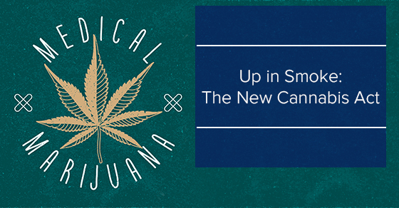 Up in Smoke: The New Cannabis Act