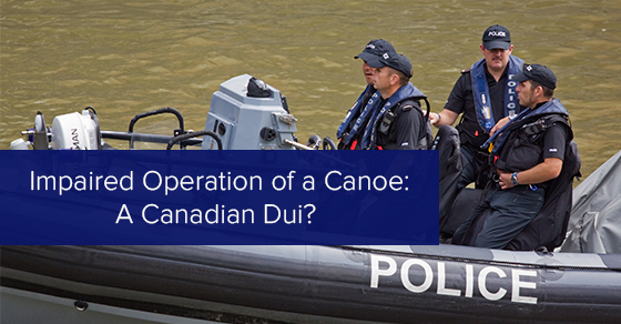 Impaired Operation of a Canoe: A Canadian Dui?