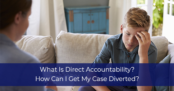 What Is Direct Accountability? How Can I Get My Case Diverted?