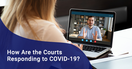 How Are the Courts Responding to COVID-19?