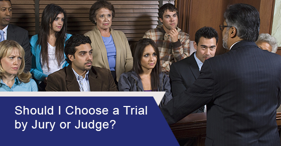 Should I Choose a Trial by Jury or Judge?